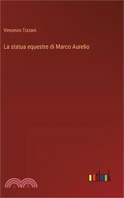 La statua equestre di Marco Aurelio