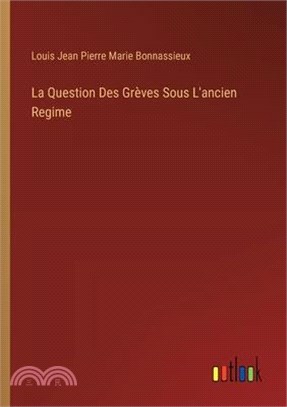 La Question Des Grèves Sous L'ancien Regime