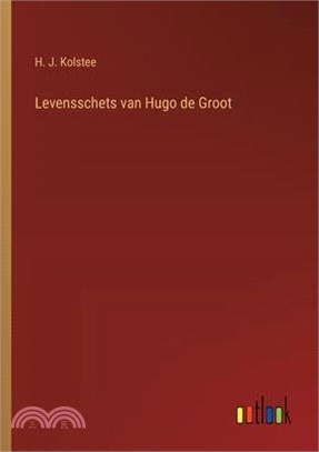 Levensschets van Hugo de Groot