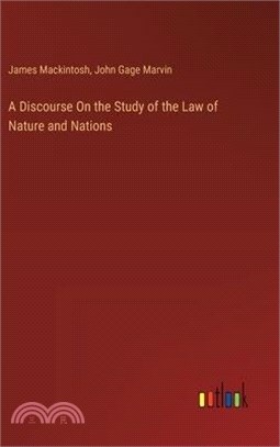 A Discourse On the Study of the Law of Nature and Nations