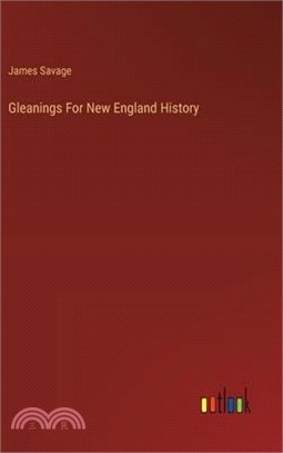 Gleanings For New England History