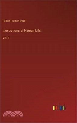 Illustrations of Human Life.: Vol. II