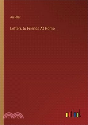 Letters to Friends At Home