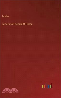 Letters to Friends At Home