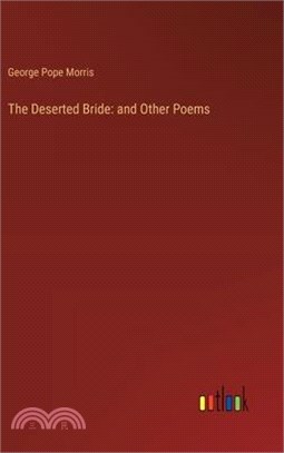 The Deserted Bride: and Other Poems