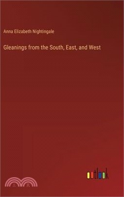 Gleanings from the South, East, and West