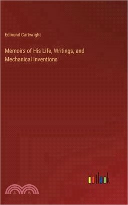 Memoirs of His Life, Writings, and Mechanical Inventions