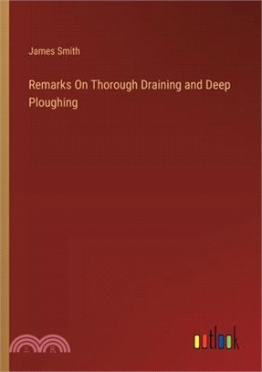 Remarks On Thorough Draining and Deep Ploughing