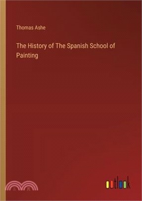 The History of The Spanish School of Painting