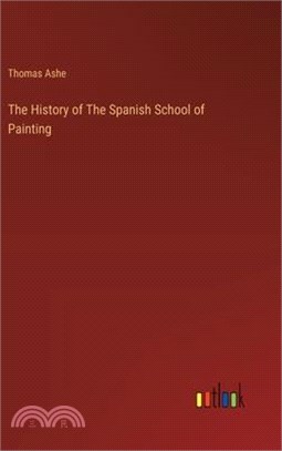 The History of The Spanish School of Painting