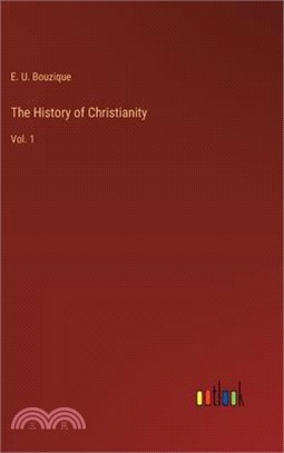 The History of Christianity: Vol. 1