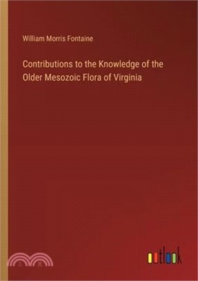 Contributions to the Knowledge of the Older Mesozoic Flora of Virginia