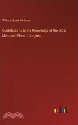 Contributions to the Knowledge of the Older Mesozoic Flora of Virginia