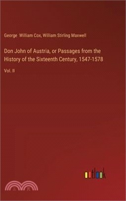 Don John of Austria, or Passages from the History of the Sixteenth Century, 1547-1578: Vol. II