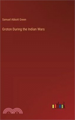 Groton During the Indian Wars