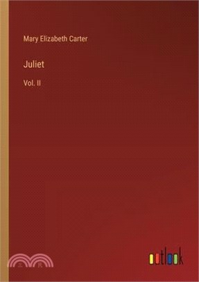 Juliet: Vol. II