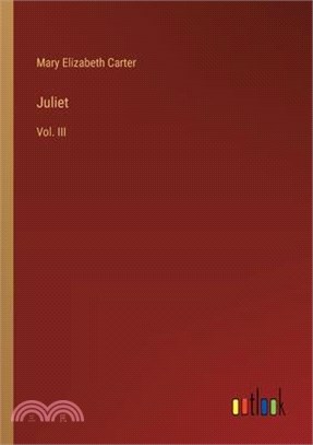 Juliet: Vol. III