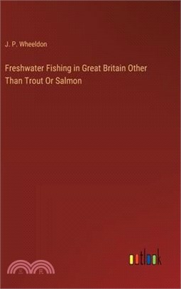 Freshwater Fishing in Great Britain Other Than Trout Or Salmon