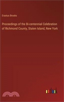 Proceedings of the Bi-centennial Celebration of Richmond County, Staten Island, New York