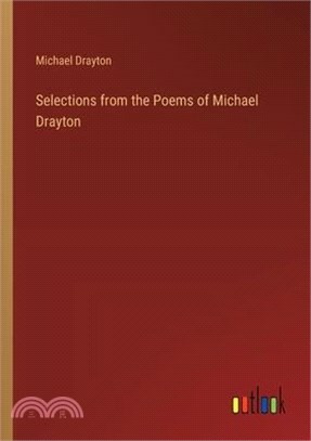 Selections from the Poems of Michael Drayton