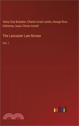 The Lancaster Law Review: Vol. I