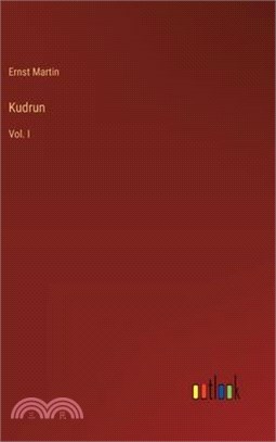 Kudrun: Vol. I