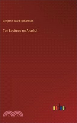 Ten Lectures on Alcohol