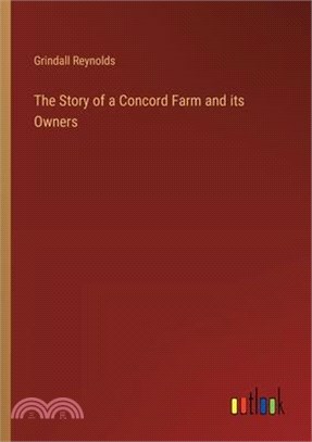 The Story of a Concord Farm and its Owners