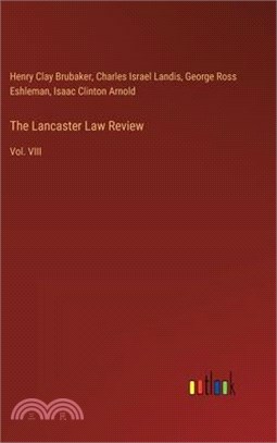 The Lancaster Law Review: Vol. VIII