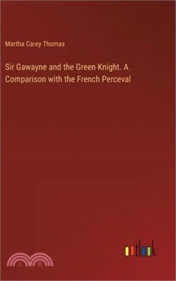 Sir Gawayne and the Green Knight. A Comparison with the French Perceval