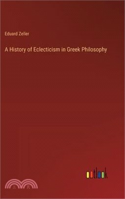 A History of Eclecticism in Greek Philosophy