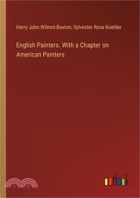 English Painters. With a Chapter on American Painters