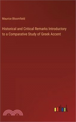 Historical and Critical Remarks Introductory to a Comparative Study of Greek Accent