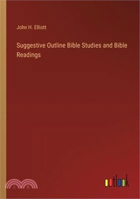 Suggestive Outline Bible Studies and Bible Readings