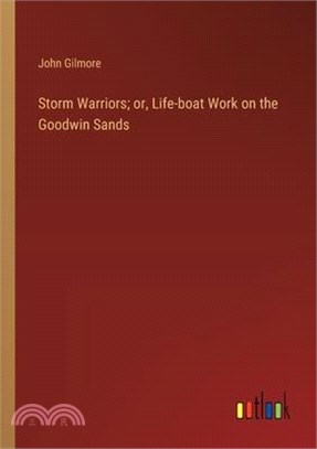 Storm Warriors; or, Life-boat Work on the Goodwin Sands