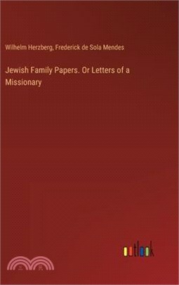 Jewish Family Papers. Or Letters of a Missionary