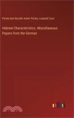 Hebrew Characteristics. Miscellaneous Papers from the German