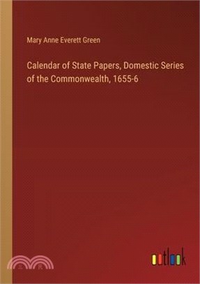 Calendar of State Papers, Domestic Series of the Commonwealth, 1655-6