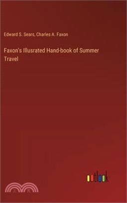 Faxon's Illusrated Hand-book of Summer Travel