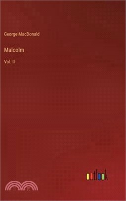 Malcolm: Vol. II
