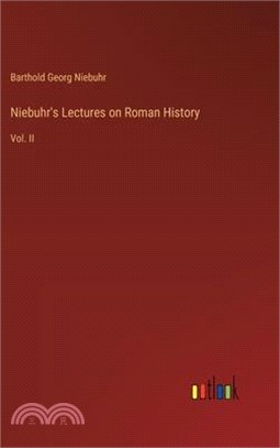 Niebuhr's Lectures on Roman History: Vol. II