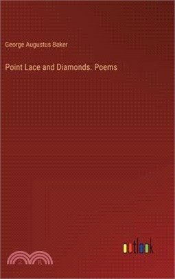 Point Lace and Diamonds. Poems
