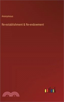 Re-establishment & Re-endowment