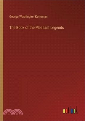 The Book of the Pleasant Legends