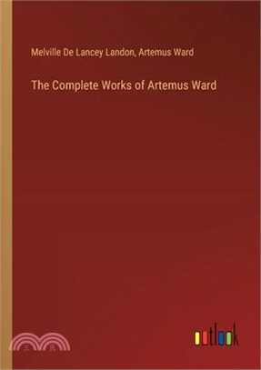 The Complete Works of Artemus Ward