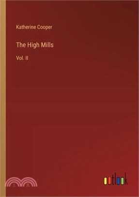 The High Mills: Vol. II