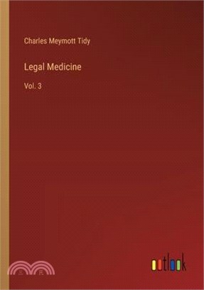 Legal Medicine: Vol. 3