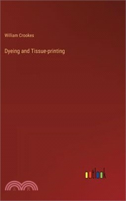 Dyeing and Tissue-printing