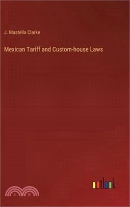 Mexican Tariff and Custom-house Laws