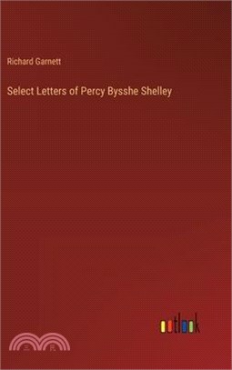 Select Letters of Percy Bysshe Shelley